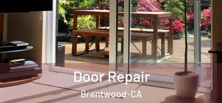 Door Repair Brentwood-CA